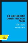 The Contemporary Chinese Historical Drama: Four Studies