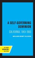 A Self-Governing Dominion: California, 1849-1860