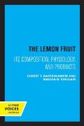 The Lemon Fruit: Its Composition, Physiology, and Products