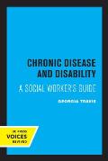 Chronic Disease and Disability: A Social Worker's Guide