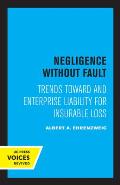 Negligence Without Fault: Trends Toward and Enterprise Liability for Insurable Loss