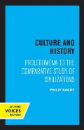 Culture and History: Prolegomena to the Comparative Study of Civilizations
