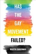 Has the Gay Movement Failed
