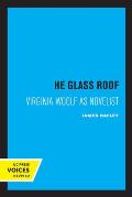 The Glass Roof: Virginia Woolf as Novelist