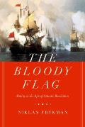 The Bloody Flag: Mutiny in the Age of Atlantic Revolution Volume 30