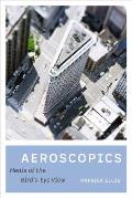 Aeroscopics: Media of the Bird's-Eye View