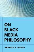 On Black Media Philosophy: Volume 2