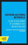 Southern California Metropolis: A Study in Development of Government for a Metropolitan Area