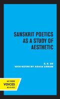 Sanskrit Poetics as a Study of Aesthetic