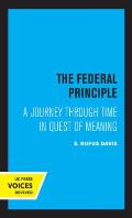 The Federal Principle: A Journey Through Time in Quest of Meaning