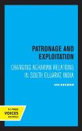 Patronage and Exploitation: Changing Agrarian Relations in South Gujarat, India