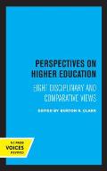 Perspectives on Higher Education: Eight Disciplinary and Comparative Views