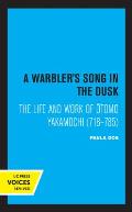 A Warbler's Song in the Dusk: The Life and Work of Otomo Yakamochi (718-785)