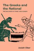 The Greeks and the Rational: The Discovery of Practical Reason Volume 76