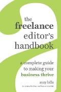 Freelance Editors Handbook A Complete Guide to Making Your Business Thrive