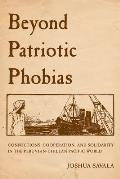 Beyond Patriotic Phobias: Connections, Cooperation, and Solidarity in the Peruvian-Chilean Pacific World