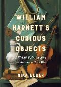 William Harnett's Curious Objects: Still-Life Painting After the American Civil War