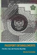 Passport Entanglements: Protection, Care, and Precarious Migrations
