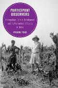 Participant Observers: Anthropology, Colonial Development, and the Reinvention of Society in Britain Volume 22