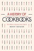 History of Cookbooks From Kitchen to Page over Seven Centuries