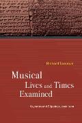 Musical Lives and Times Examined: Keynotes and Clippings, 2006-2019