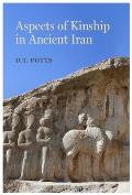 Aspects of Kinship in Ancient Iran: Volume 1