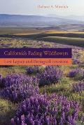 California's Fading Wildflowers: Lost Legacy and Biological Invasions