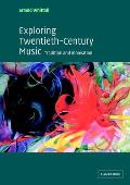 Exploring Twentieth-Century Music: Tradition and Innovation