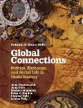 Global Connections Volume 2 Since 1500 Politics Exchange & Social Life In World History