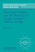 Pontryagin Duality & the Structure of Locally Compact Abelian Groups