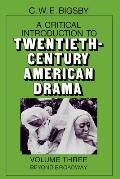 Critical Introduction to Twentieth-Century American Drama: Beyond Broadway