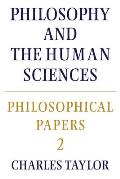 Philosophical Papers: Volume 2, Philosophy and the Human Sciences