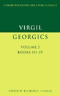Virgil: Georgics: Volume 2, Books III-IV
