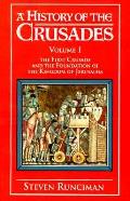 History of the Crusades Volume 1