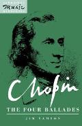 Chopin, the Four Ballades