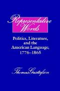 Representative Words: Politics, Literature, and the American Language, 1776-1865