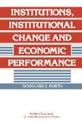 Institutions Institutional Change & Economic Performance