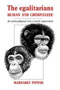 The Egalitarians - Human and Chimpanzee: An Anthropological View of Social Organization