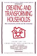 Creating & Transforming Households The Constraints of the World Economy