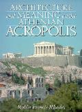 Architecture & Meaning on the Athenian Acropolis