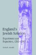 England's Jewish Solution: Experiment and Expulsion, 1262 1290
