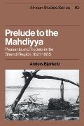 Prelude to the Mahdiyya: Peasants and Traders in the Shendi Region, 1821-1885