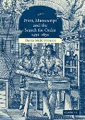 Print Manuscript & the Search for Order 1450 1830