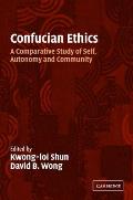 Confucian Ethics: A Comparative Study of Self, Autonomy, and Community