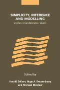 Simplicity Inference & Modeling Keeping It Sophisticatedly Simple