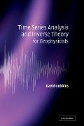 Time Series Analysis and Inverse Theory for Geophysicists