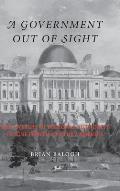 A Government Out of Sight: The Mystery of National Authority in Nineteenth-Century America