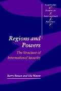 Regions and Powers: The Structure of International Security