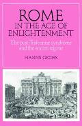 Rome in the Age of Enlightenment: The Post-Tridentine Syndrome and the Ancien R Gime