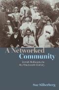 A Networked Community: Jewish Melbourne in the Nineteenth Century